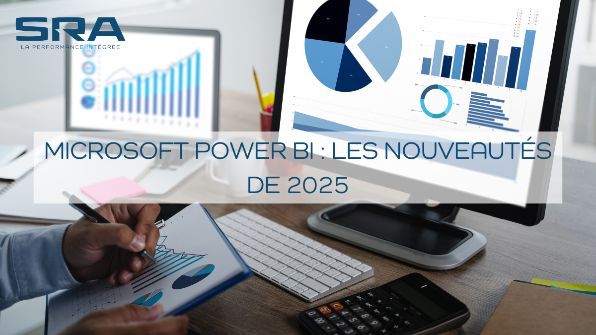 Sra Actualite Nouveautés 2025 Microsoft Power Bi